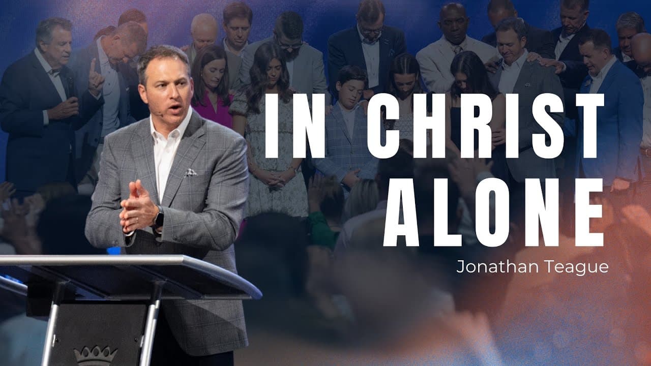 North Campus | Jonathan Teague | In Christ Alone | Prestonwood Baptist Church