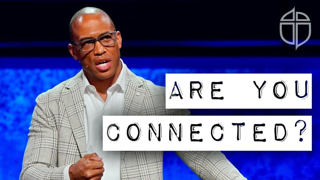 Are You Connected? | Scott Turner | Prestonwood Baptist Church