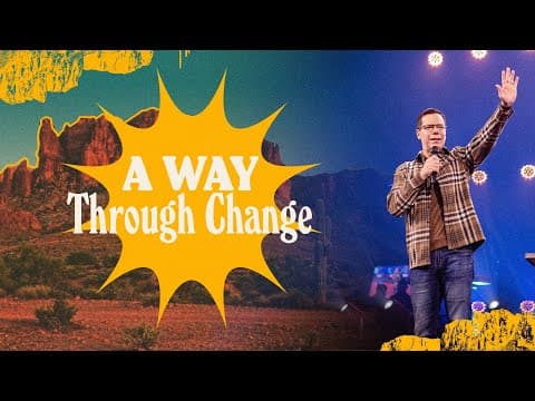 A Way Through Change