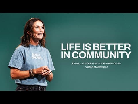 Life is Better in Community | Stacie Wood