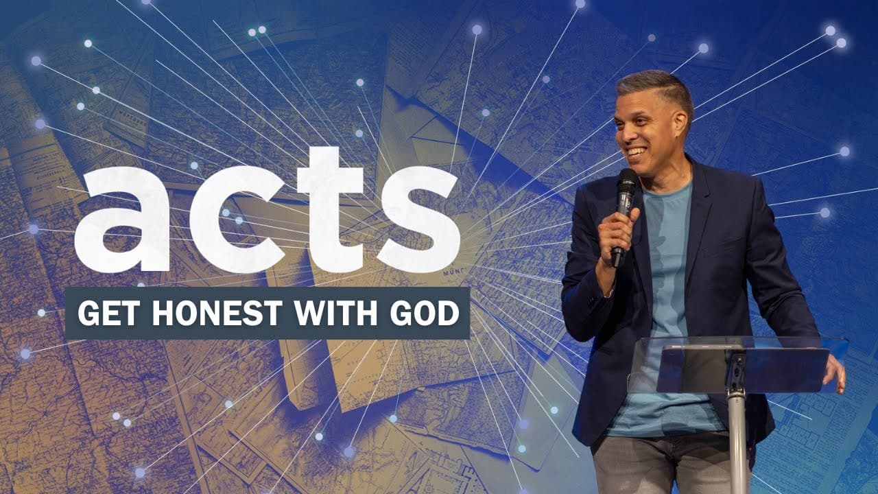 ACTS | Get Honest With God | Marc Millan | Message | 6.29.25