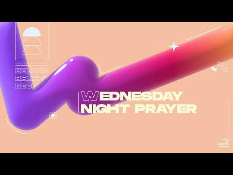 Wednesday Night Prayer