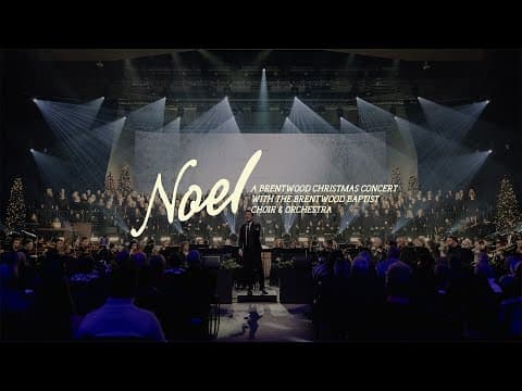 Noel: A Brentwood Baptist Church Christmas Concert (2025)
