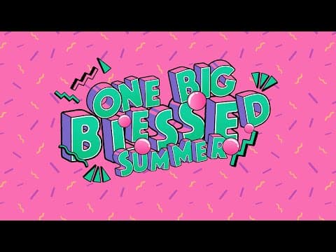 One Big Blessed Summer - Part 8 | Axel Vazquez
