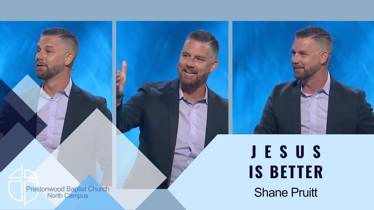 North Campus | Shane Pruitt | Jesus Is Better | Prestonwood Baptist Church