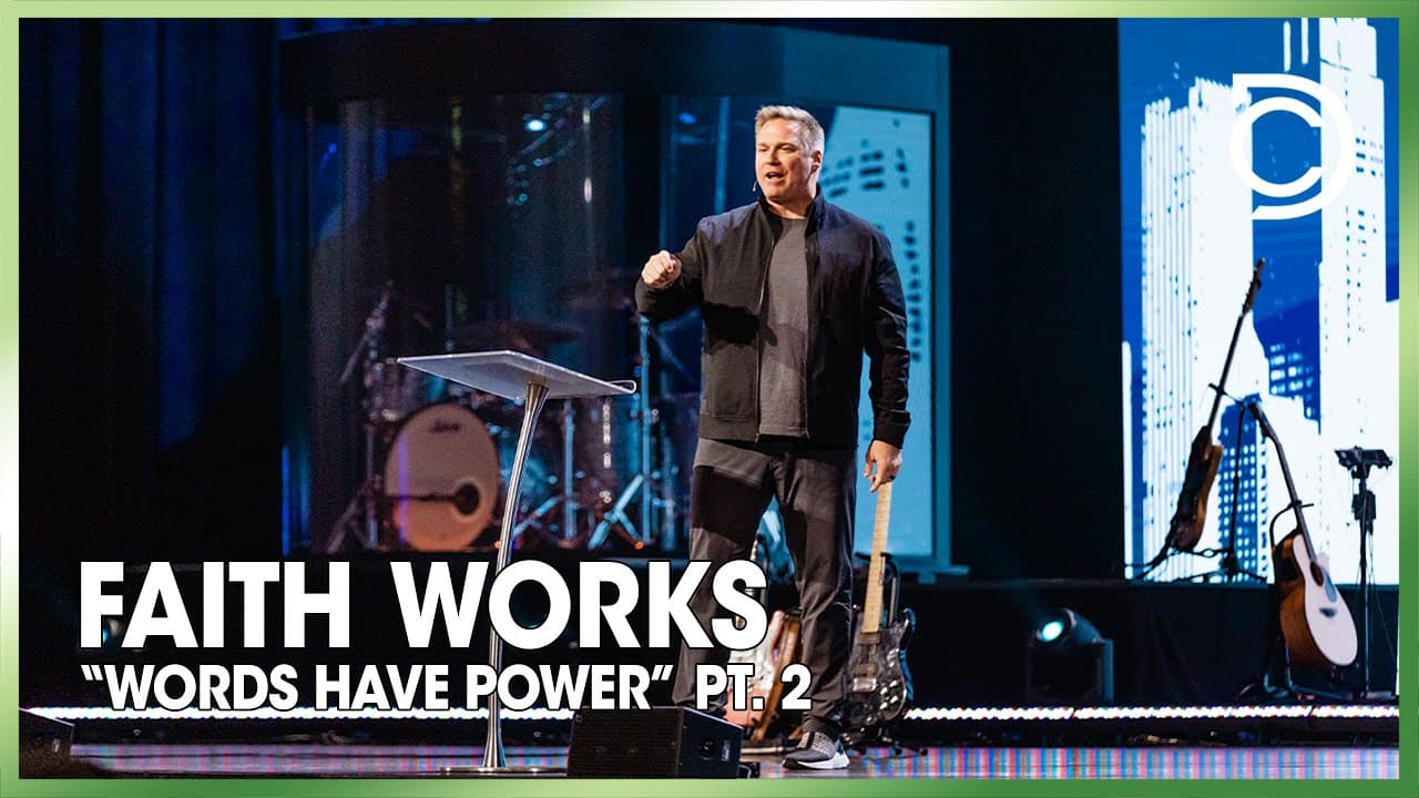 Faith Works: “Words Have Power” - Pt. 2 | Dr. Marcus Bieschke
