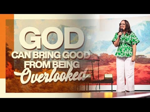 God Can Bring Good When We Are Over Looked || Lori Wilhite