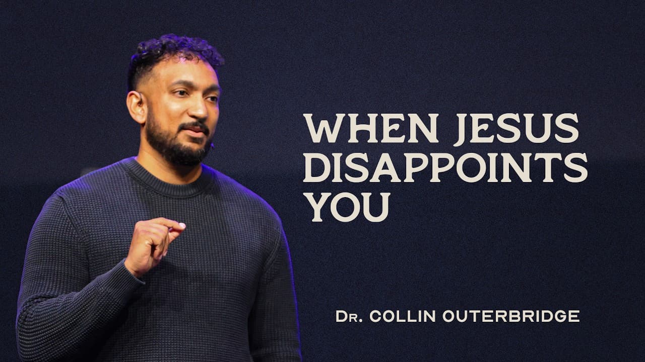 Easter For The Enemies | Part 2: When Jesus Disappoints You | Dr. Collin Outerbridge
