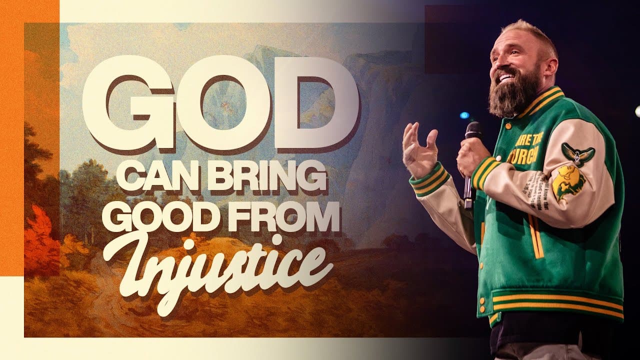 God Can Bring Good From Injustice