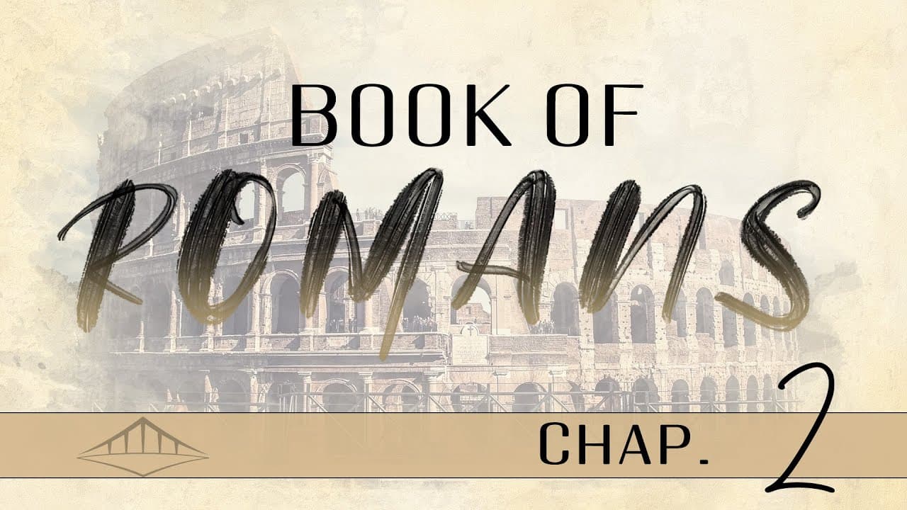 Romans (Chap 2) | Bridgeway Church