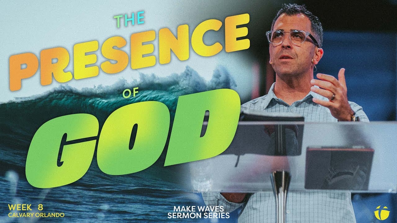 The Presence of God | Pastor Kevin Kringel | Calvary Orlando