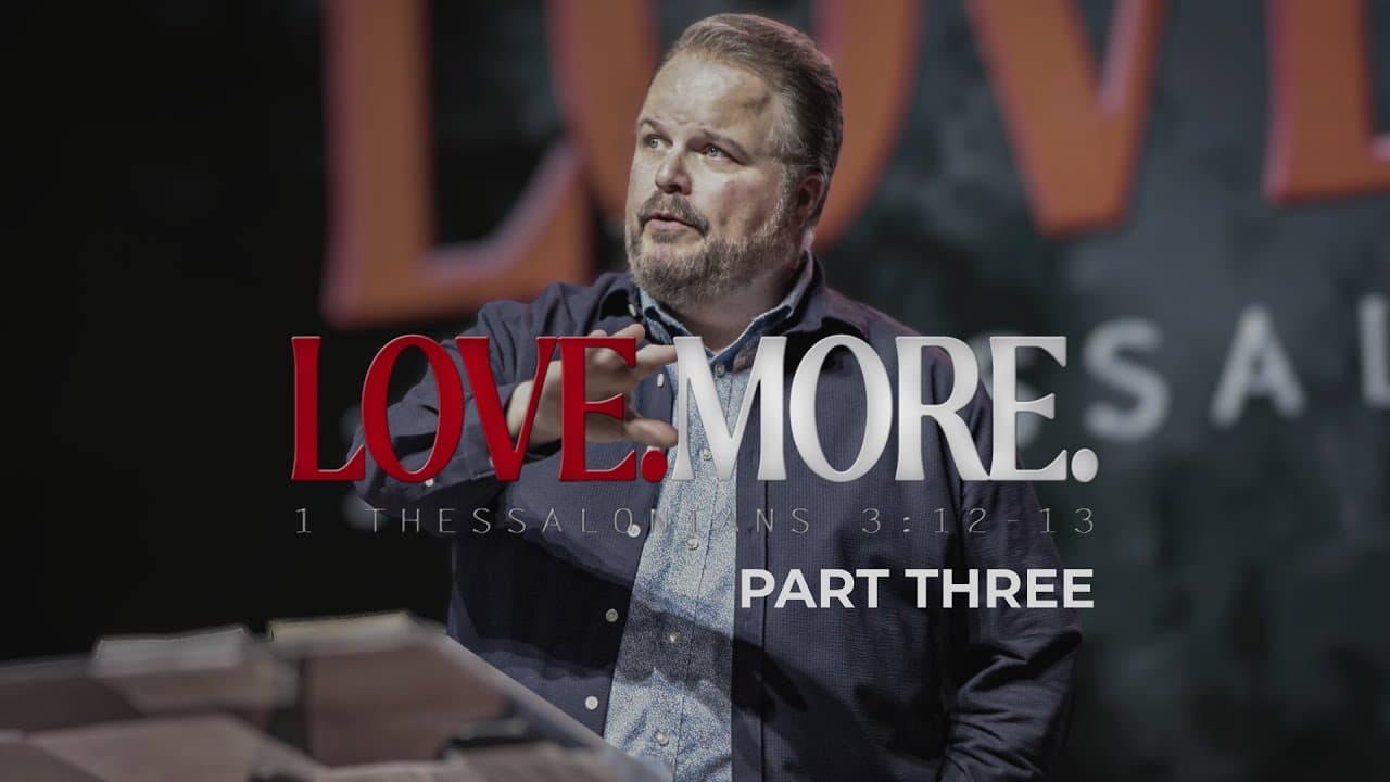 Love.More.-Part Three | January 25, 2026
