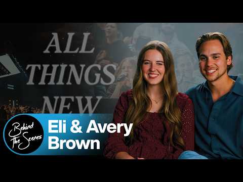 All Things New | Behind the Scenes | Eli & Avery Brown | James River Worship