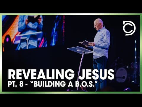 Revealing Jesus | Pt. 8 - “Building a B.O.S.” | Don Cousins