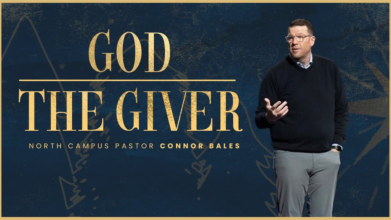 North Campus | God The Giver | Connor Bales | Prestonwood Baptist Church