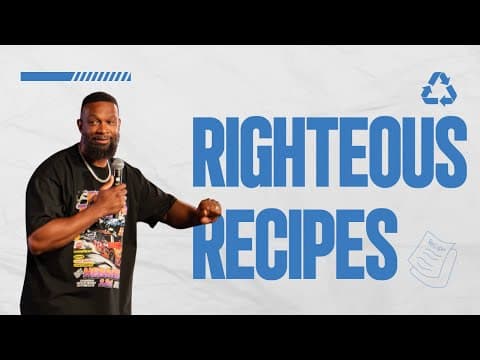 Righteous Recipes // Leave No Crumbs Pt. 3 // Pastor Will Robertson