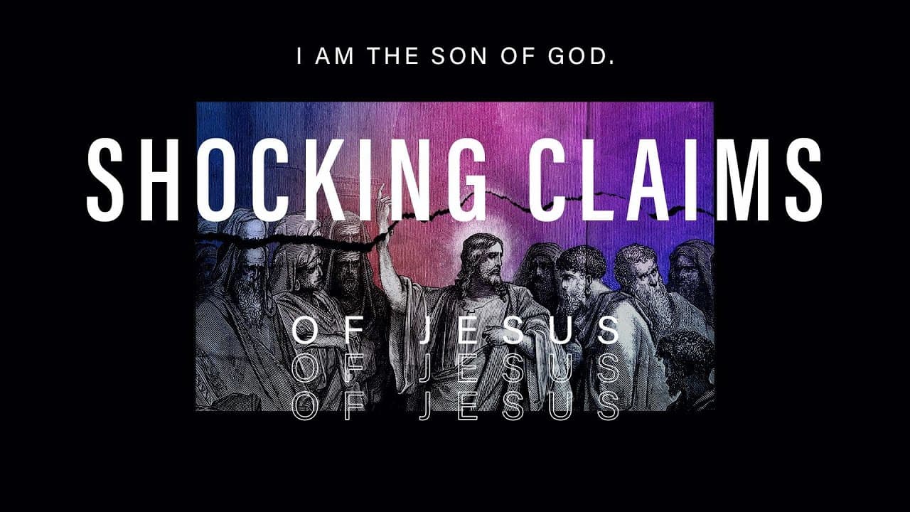 Shocking Claims of Jesus // I am the Son of God.