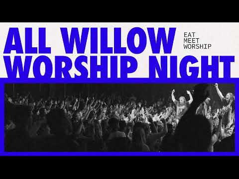Willow Worship Night