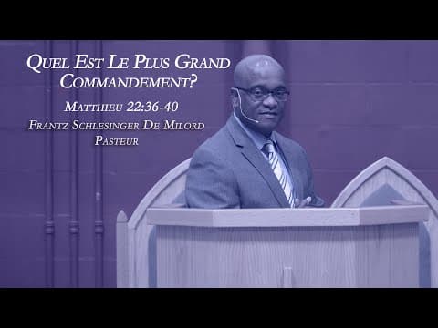 Quel Est Le Plus Grand Commandement? Matthieu 22:36-40