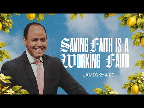 Saving Faith Is A Working Faith