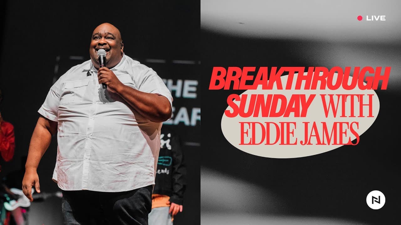 Breakthrough Sunday | w/ Pastor Eddie James