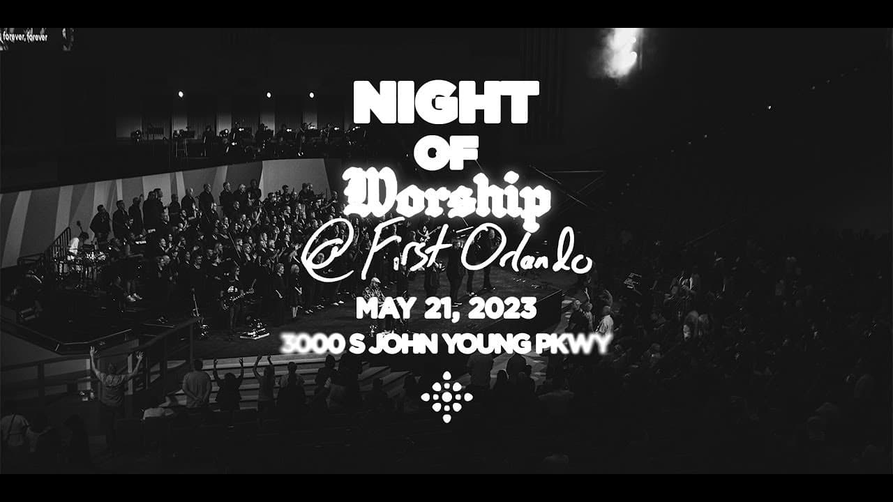 Night of Worship - First Orlando