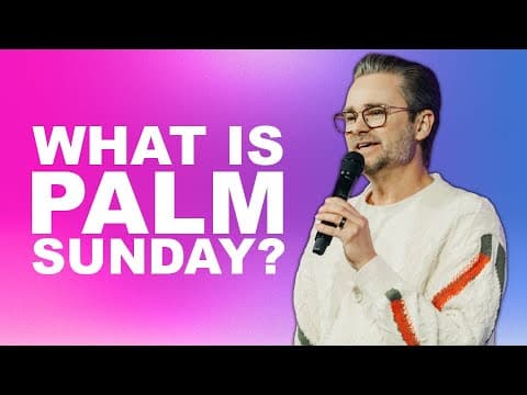 WHAT IS PALM SUNDAY? | Pastor Shaun Nepstad