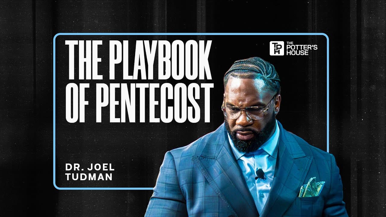 The Playbook of Pentecost - Dr. Joel Tudman