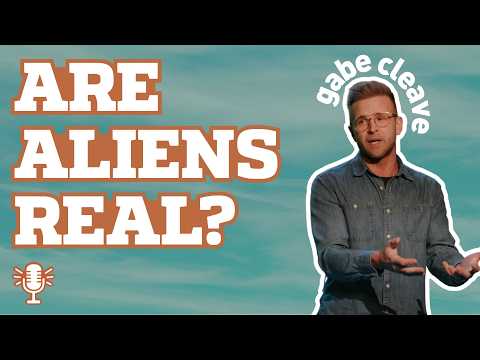 Are Aliens Real? | Gabe Cleave