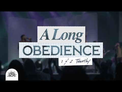 A Long Obedience | Doug Sauder | 2 Timothy 1