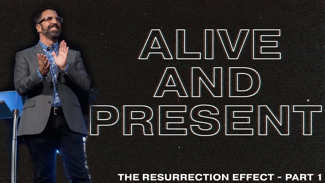 Alive and Present | Pastor Kevin Kringel | Calvary Orlando (Easter 2023)