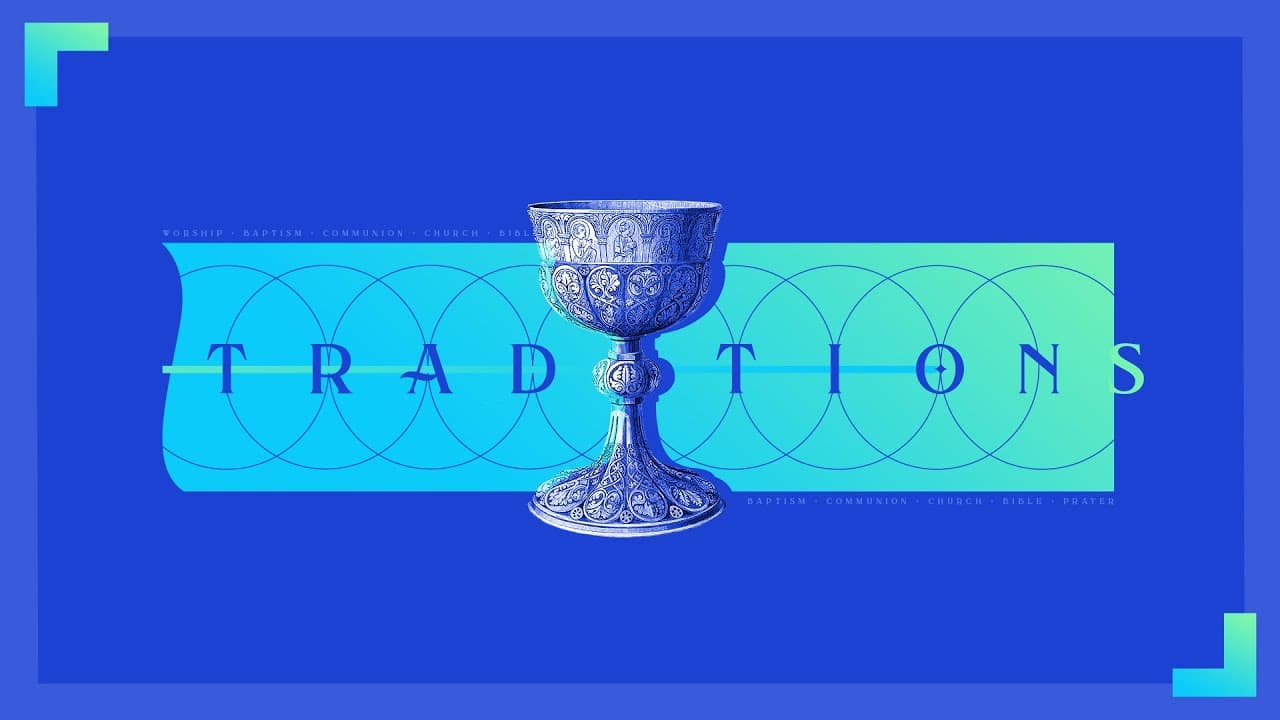 Traditions: Communion Part 2