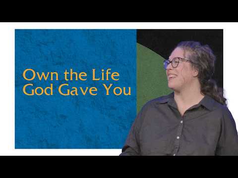 Own the Life God Gave You