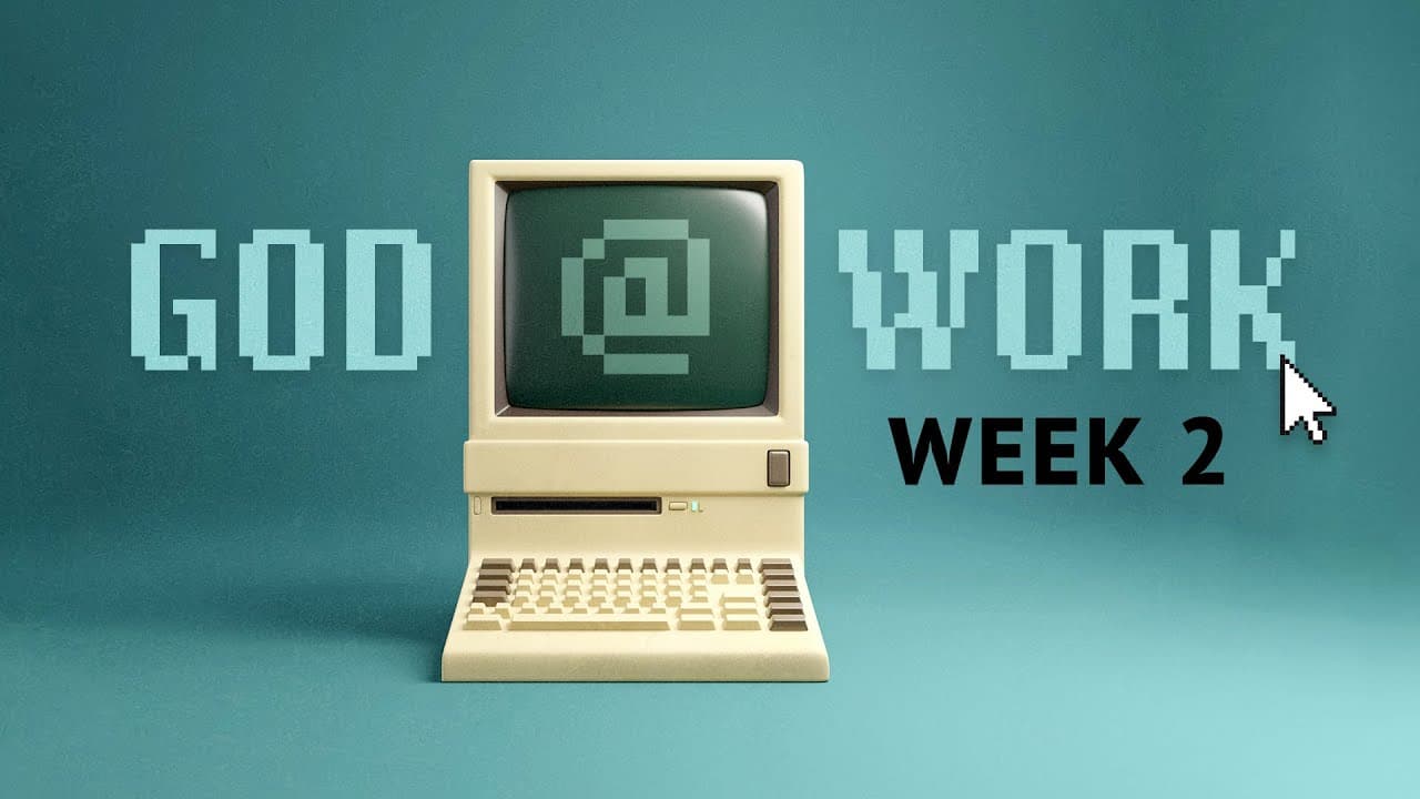 Jesus in the Workplace | God @ Work | Week 2