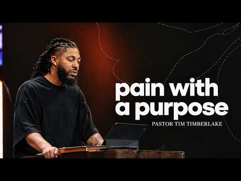 Pain With A Purpose | Tim Timberlake