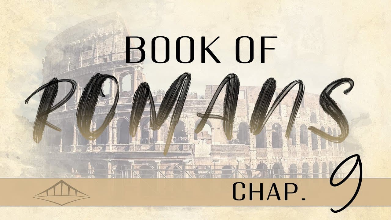 Romans (Chap 9) | Bridgeway Church