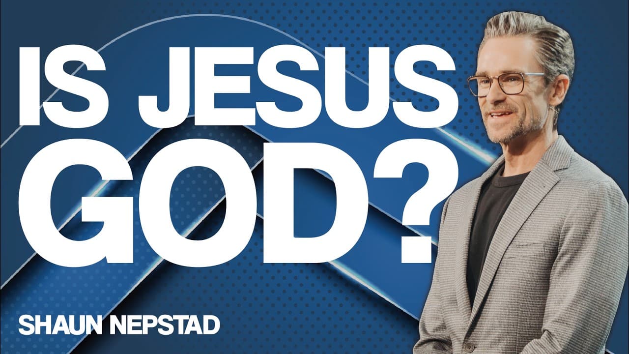 IS JESUS GOD? | Pastor Shaun Nepstad