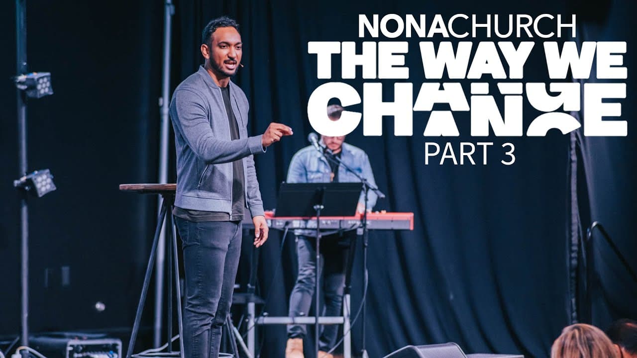 The Way We Change Part 3 | Dr. Collin Outerbridge