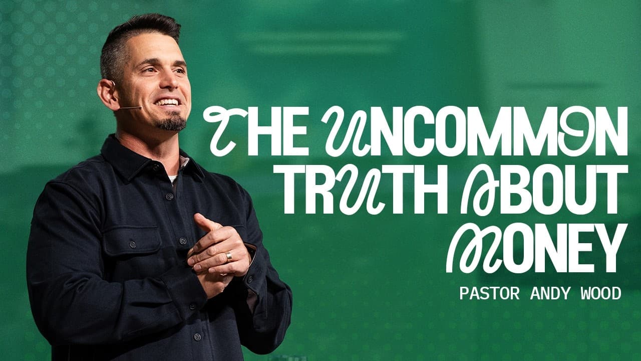 The Uncommon Truth About Money | Andy Wood