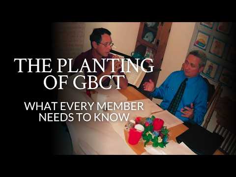 The Planting Of GBCT | What Every Member Needs To Know