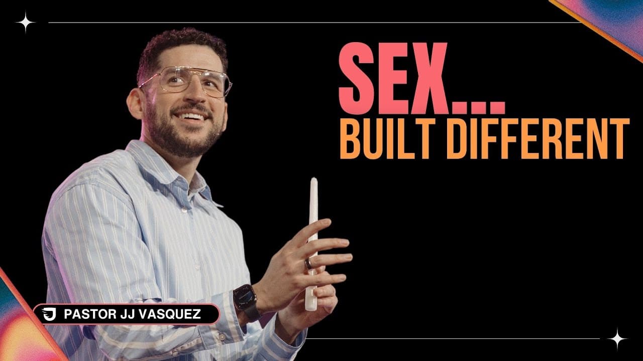Sex Built Different - Pastor JJ Vasquez
