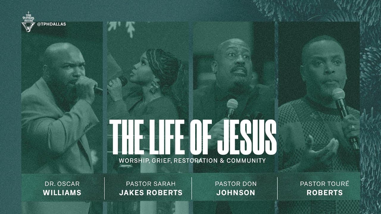 The Life of Jesus: Worship, Grief, Restoration & Community