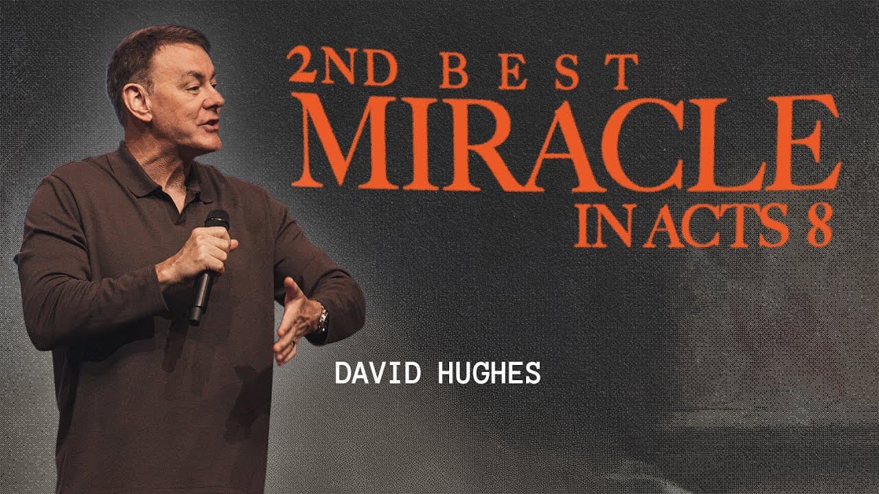 David Hughes - 2ndBest Miracle in Acts 8