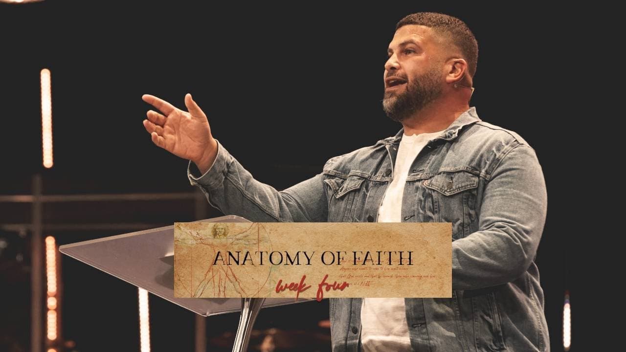 Anatomy of Faith // Week 5