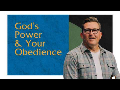 God's Power & Your Obedience