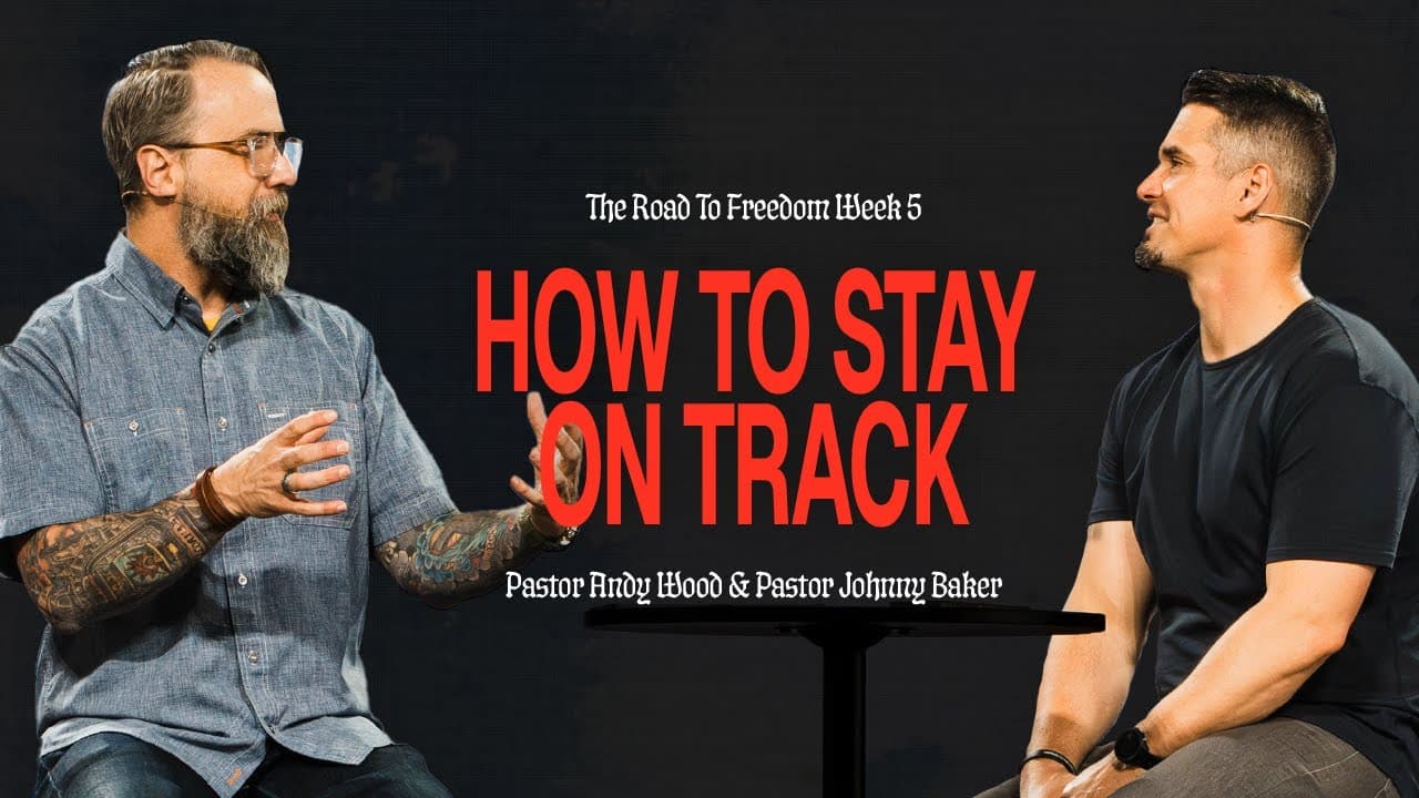 How To Stay On Track | Andy Wood & Johnny Baker