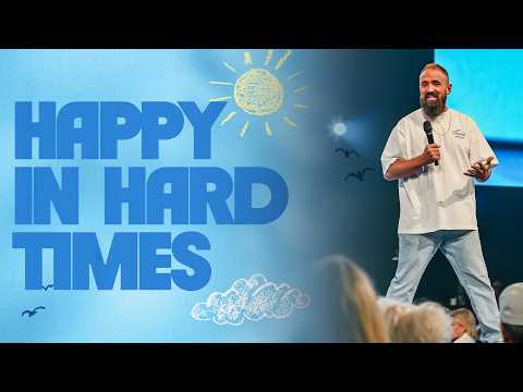 Happy In Hard Times