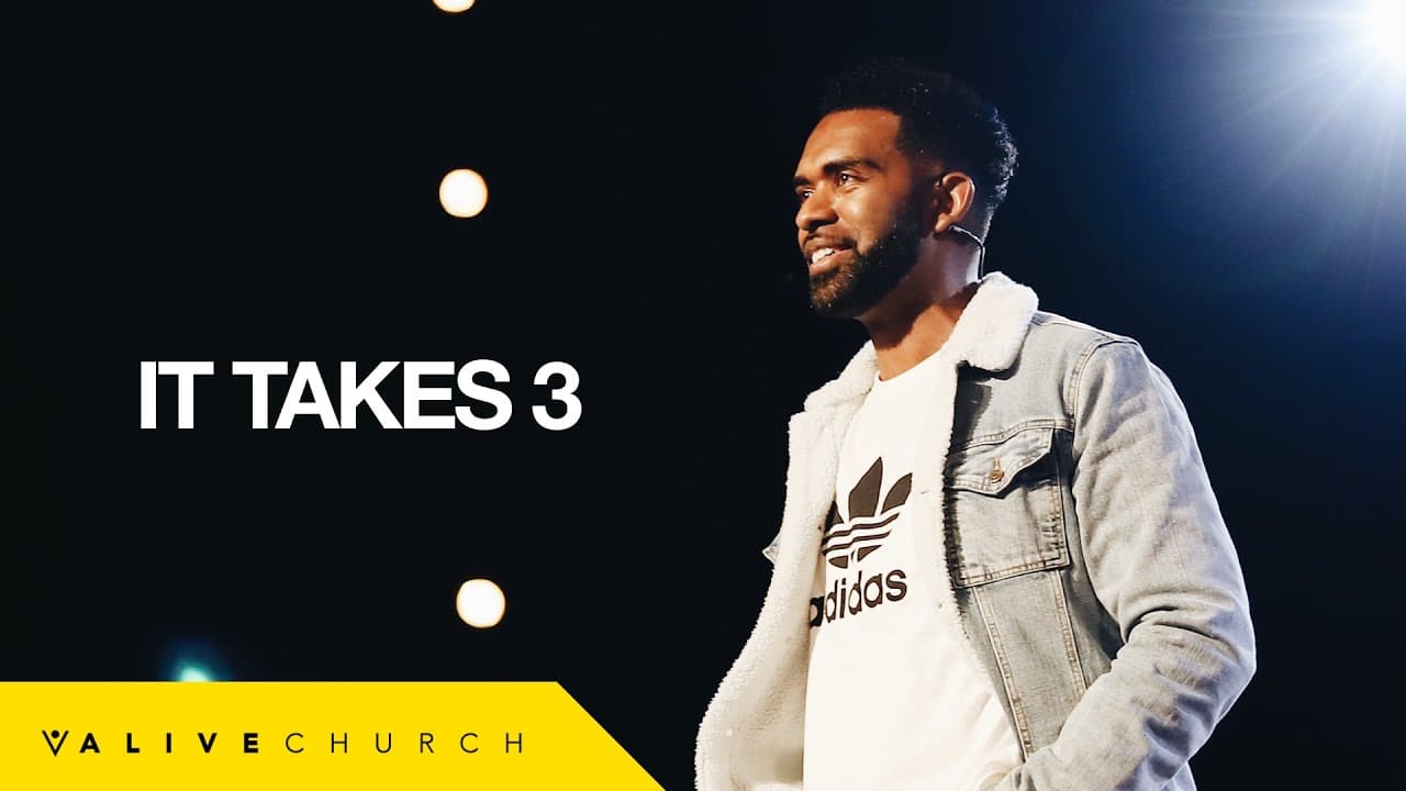 It Takes 3 | Pastor Ken Claytor