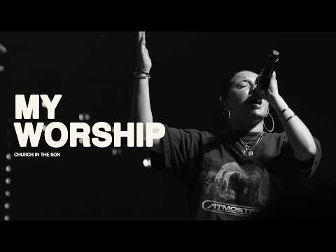 MY WORSHIP | Church in the Son