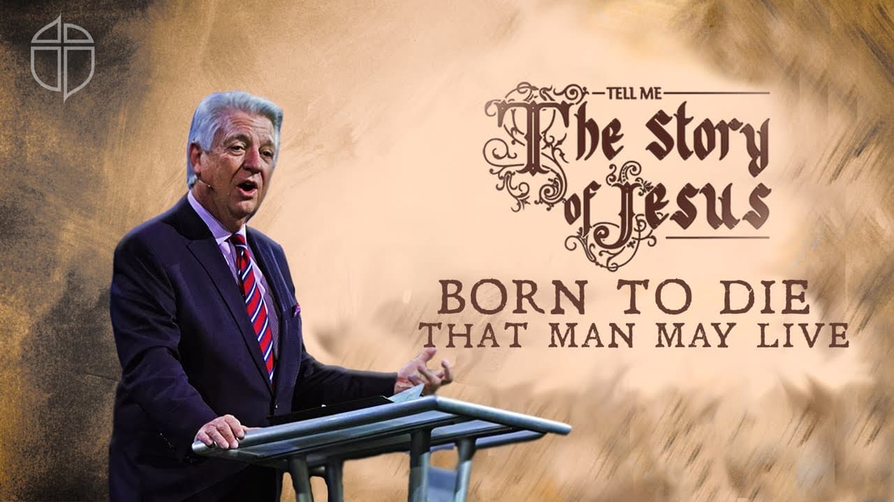 Born To Die That Men May Live | Pastor Jack Graham | Prestonwood Baptist Church